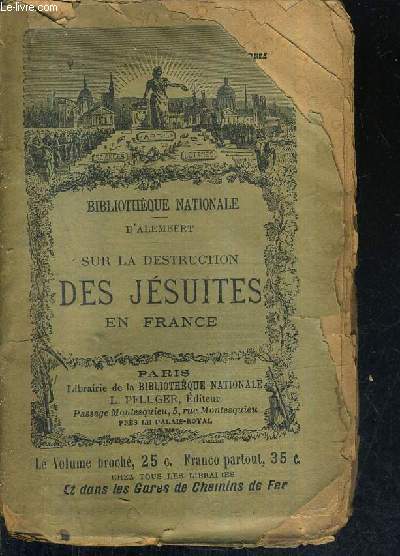 SUR LA DESTRUCTION DES JESUITES EN FRANCE - PRECEDE D'UNE INTRODUCTION ET SUIVI D'UN EPILOGUE PAR J.-M. CAYLA.