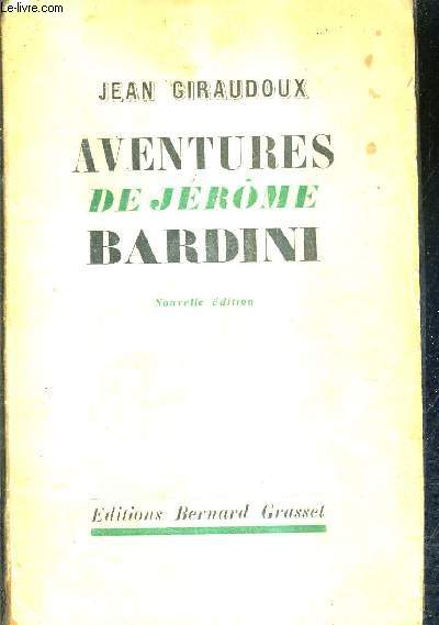 AVENTURES DE JEROME BARDINI - NOUVELLE EDITION.