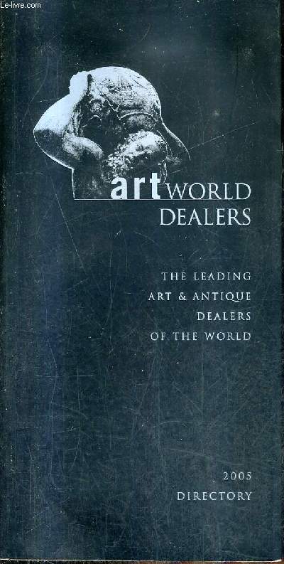 ART WORLD DEALERS - THE LEADING ART & ANTIQUE DEALRS OF THE WORLD .