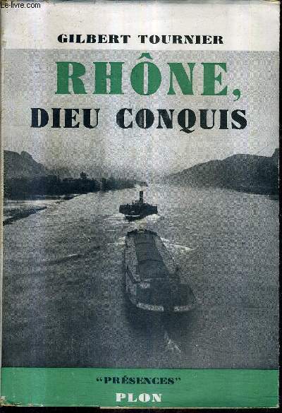 RHONE DIEU CONQUIS / COLLECTION PRESENCES.