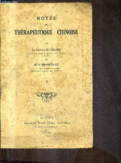 NOTES DE THERAPEUTIQUE CHINOISE - TOME 1.
