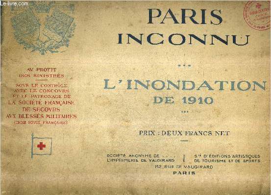 PARIS INCONNU - L'INONDATION DE 1910 - AU PROFIT DES SINISTRES.