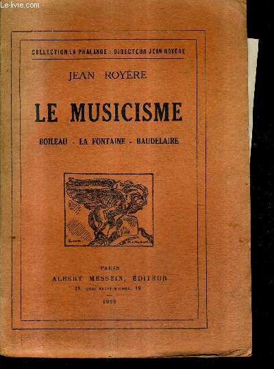 LE MUSICISME BOILEAU LA FONTAINE BAUDELAIRE / COLLECTION LA PHALANGE + ENVOI DE L'AUTEUR