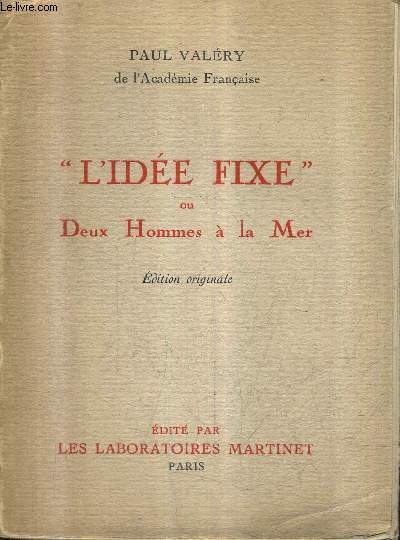 L'IDEE FIXE OU DEUX HOMMES A LA MER - EDITION ORIGINALE.