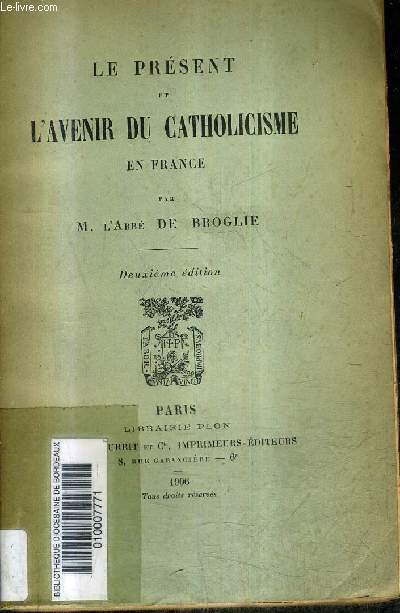 LE PRESENT ET L'AVENIR DU CATHOLICISME EN FRANCE - 2E EDITION.