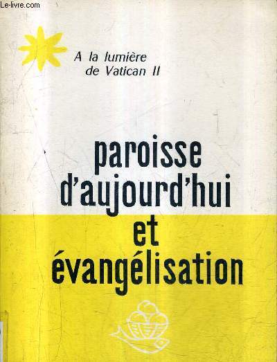 PAROISSE D'AUJOURD'HUI ET EVANGELISATION.