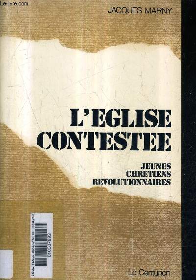 L'EGLISE CONTESTEE - JEUNES CHRETIENS REVOLUTIONNAIRES.