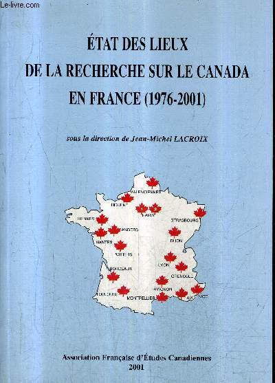 ETAT DES LIEUX DE LA RECHERCHE SUR LE CANADA EN FRANCE 1976-2001.