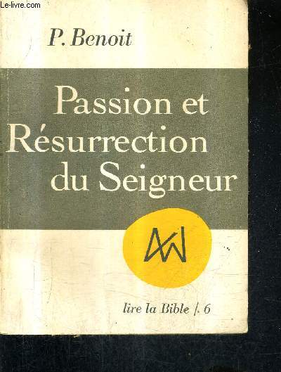 PASSION ET RESURRECTION DU SEIGNEUR.