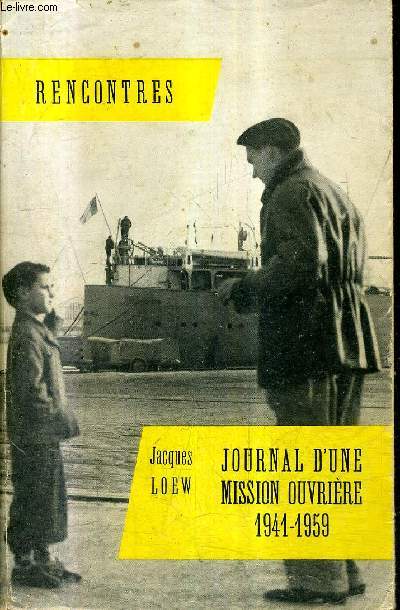 JOURNAL D'UNE MISSION OUVRIERE 1941-1959 - COLLECTION RENCONTRES N55.