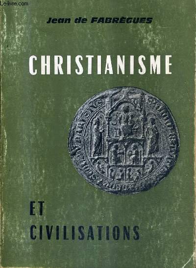 CHRISTIANISME ET CIVILISATIONS.