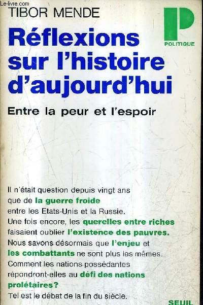 REFLEXIONS SUR L'HISTOIRE D'AUJOURD'HUI ENTRE LA PEUR ET L'ESPOIR / COLLECTION POLITIQUE N13.