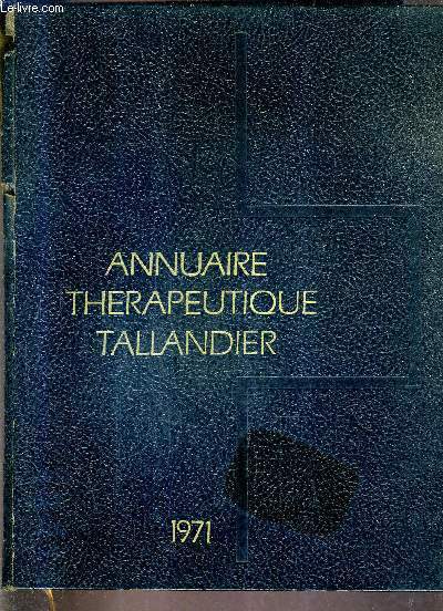 ANNUAIRE THERAPEUTIQUE TALLANDIER - EDITION 1971.