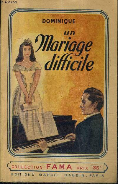 UN MARIAGE DIFFICILE / COLLECTION FAMA N19.