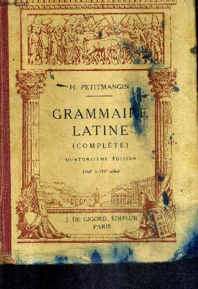 GRAMMAIRE LATINE (COMPLETE) / 14E EDITION.