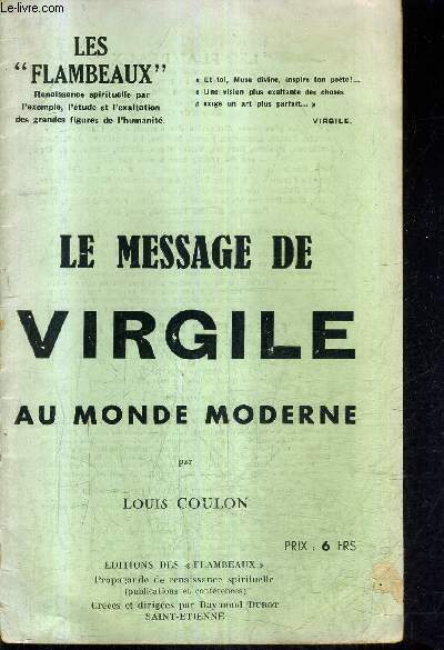 LES FLAMBEAUX - LE MESSAGE DE VIRGILE AU MONDE MODERNE.
