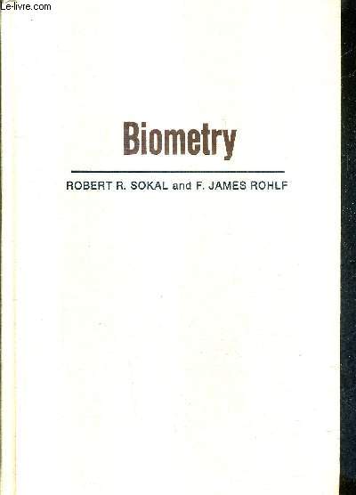 BIOMETRY THE PRINCPLES AND PRACTICE OF STATISTICS IN BIOLOGICAL RESEARCH.
