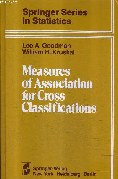 SPRINGER SERIES IN STATISTICS - MEASURES OF ASSOCIATION FOR CROSS CLASSIFICATIONS.