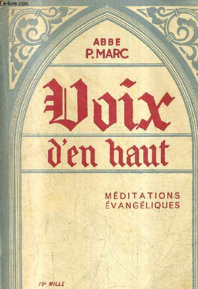 VOIX D'EN HAUT - MEDITATIONS EVANGELIQUES.