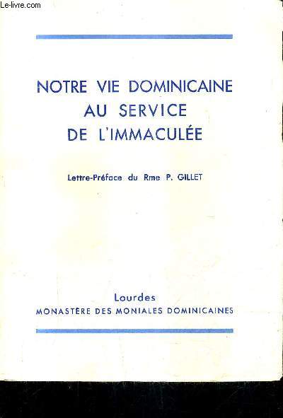 NOTRE VIE DOMINICAINE AU SERVICE DE L'IMMACULEE .