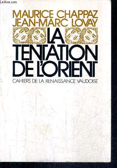 LA TENTATION DE L'ORIENT - LETTRES AUTOUR DU MONDE.
