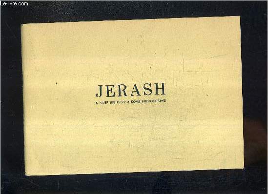 JERASH A BRIEF HISTORY & SOME PHOTOGRAPHS.