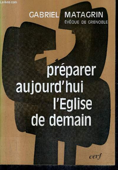 PREPARER AUJOURD'HUI L'EGLISE DE DEMAIN / COLLECTION EPIPHANIE.