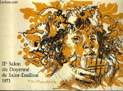 IIEME SALON DU DOYENNE DE SAINT EMILION - NOVEMBRE 1973 - CATALOGUE .