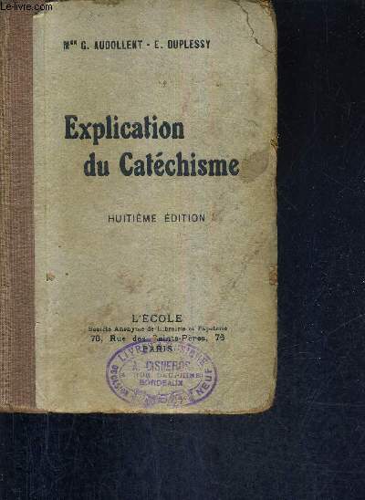 EXPLICATION DU CATECHISME / 8E EDITION.