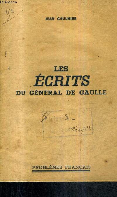 LES ECRITS DU GENERAL DE GAULLE.