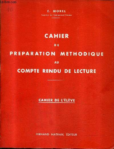 CAHIER DE PREPARATION METHODIQUE AU COMPTE RENDU DE LECTURE - CAHIER DE L'ELEVE.