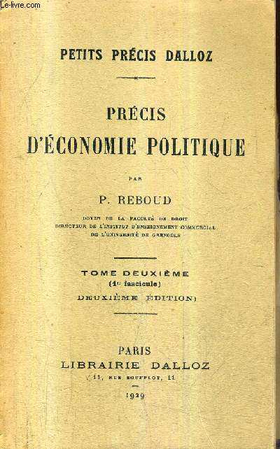 PRECIS D'ECONOMIE POLITIQUE - TOME DEUXIEME (1ER FASCICULE) - 2E EDITION - PETIT PRECIS DALLOZ.