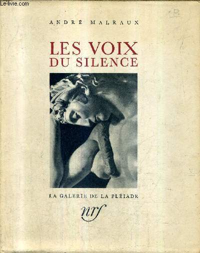 LES VOIX DU SILENCE / COLLECTION LA GALERIE DE LA PLEIADE.
