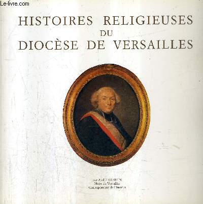 HISTOIRES RELIGIEUSES DU DIOCESE DE VERSAILLES.