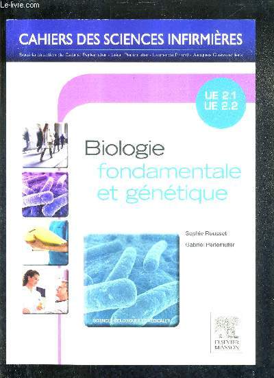 BIOLOGIE FONDAMENTALE ET GENETIQUE UE 2.1 UE 2.2 - CAHIERS DES SCIENCES INFIRMIERES.
