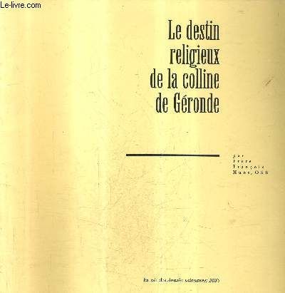 LE DESTIN RELIGIEUX DE LA COLLINE DE GERONDE - EXTRAIT DES ANNALES VALAISANNES 2003.