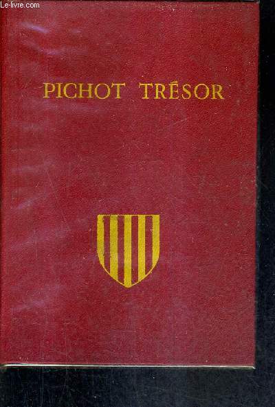 LOU PICHOT TRESOR - DICTIONNAIRE PROVENCAL FRANCAIS & FRANCAIS PROVENCAL.