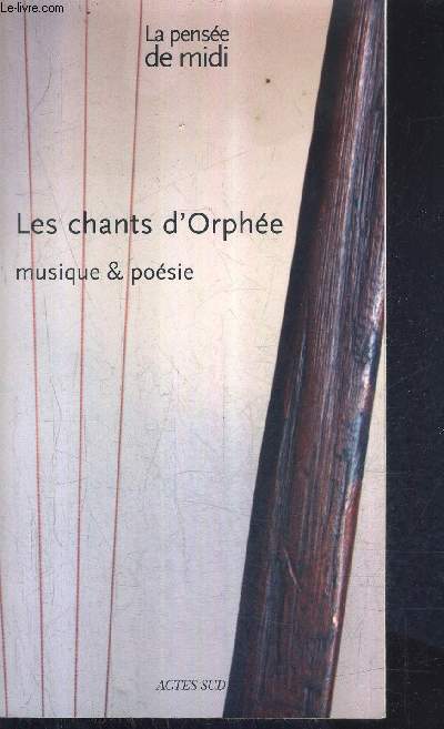 LA PENSEE DE MIDI N28 - LES CHANTS D'ORPHEE MUSIQUE & POESIE + UN CD ORIGINAL AVEC 22 MORCEAUX.