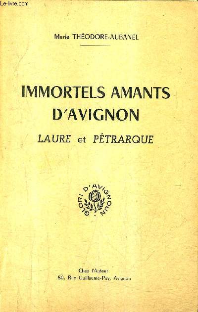 IMMORTELS AMANTS D'AVIGNON LAURE ET PETRARQUE.