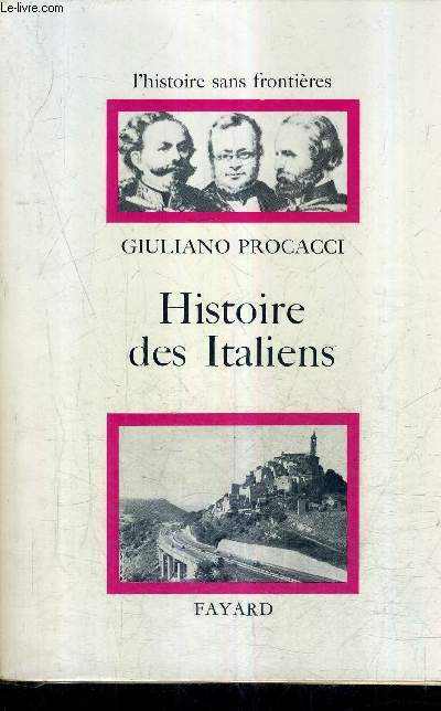 HISTOIRE DES ITALIENS - COLLECTION L'HISTOIRE SANS FRONTIERES.