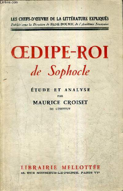 OEDIPE ROI DE SOPHOCLE / COLLECTION LES CHEFS D'OEUVRE DE LA LITTERATURE EXPLIQUES / EDITION ORIGINALE.