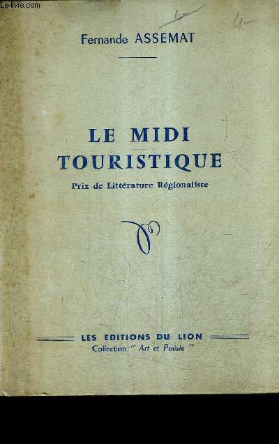 LE MIDI TOURISTIQUE PRIX DE LITTERATURE REGIONALISTE / COLLECTION ART ET POESIE.