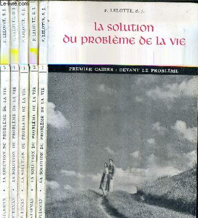 LA SOLUTION DU PROBLEME DE LA VIE SYNTHESE DU CATHOLICISME / 5 CAHIERS / CAHIERS N1 A 5 / 8E EDITION.