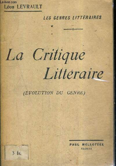 LA CRITIQUE LITTERAIRE (EVOLUTION DU GENRE) - COLLECTION LES GENRES LITTERAIRES / 2E EDITION