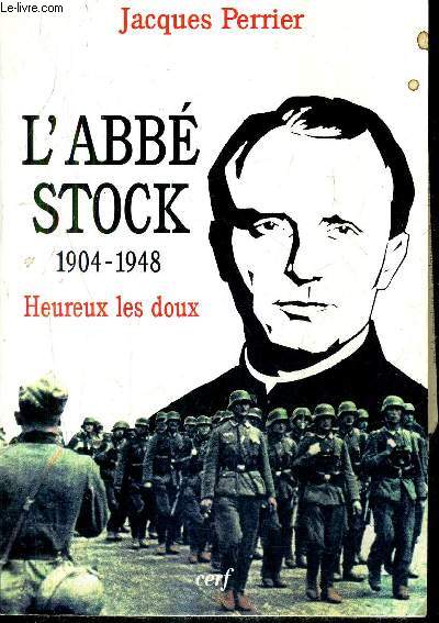 L'ABBE STOCK 1904-1948 - HEUREUX LES DOUX.