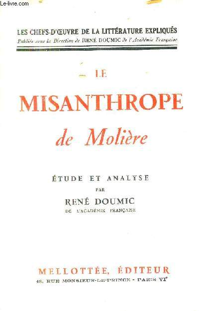 LE MISANTHROPE DE MOLIERE / COLLECTION LES CHEFS D'OEUVRE DE LA LITTERATURE EXPLIQUES.