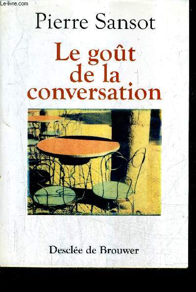 LE GOUT DE LA CONVERSATION.