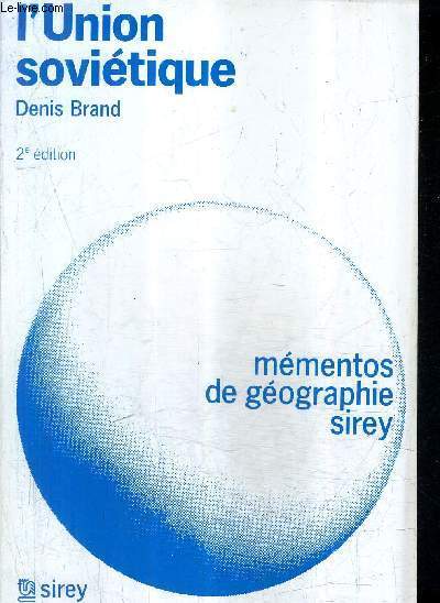 L'UNION SOVIETIQUE - COLLECTION MEMENTOS DE GEOGRAPHIE SIREY / 2E EDITION.