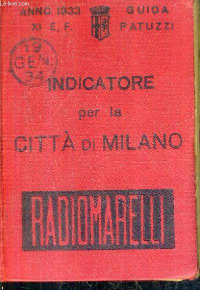 INDICATORE PER LA CITTA DI MILANO - RADIOMARELLI - ANNO 1933 XI E.F. GUIDA PATUZZI.