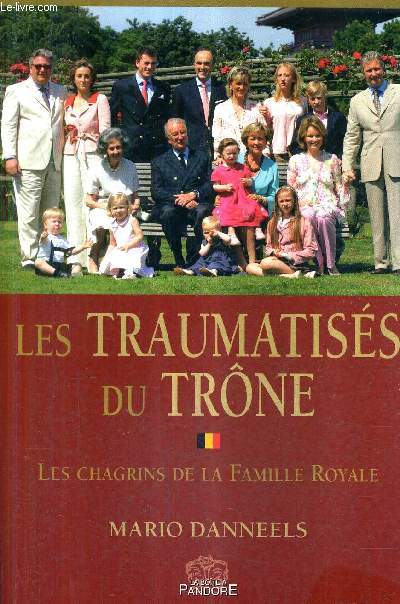 LES TRAUMATISES DU TRONE - LES CHAGRINS DE LA FAMILLE ROYALE.